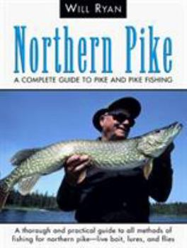 Hardcover Northern Pike: A Complete Guide to Pike and Pike Fishing Book
