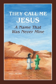 Paperback They Call Me Jesus: A Name That Was Never Mine Book