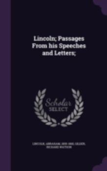 Hardcover Lincoln; Passages From his Speeches and Letters; Book