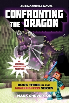 Paperback Confronting the Dragon: An Unofficial Minecrafter's Adventure Book