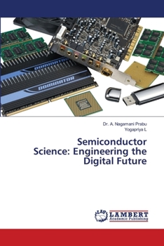 Paperback Semiconductor Science: Engineering the Digital Future Book