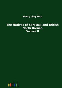 Paperback The Natives of Sarawak and British North Borneo Book