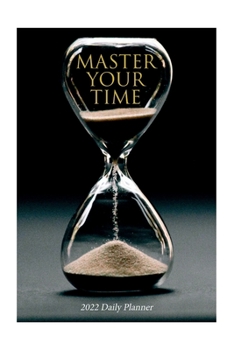 Paperback Master Your Time - 2022 Daily Planner Book