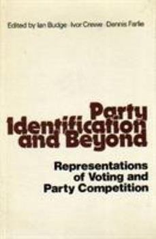 Hardcover Party Identification and Beyond: Representations of Voting and Party Competition Book