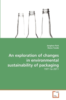 Paperback An exploration of changes in environmental sustainability of packaging Book