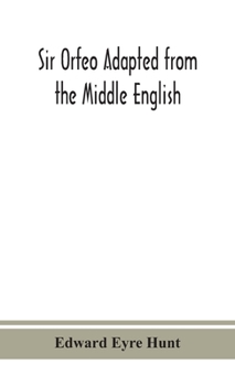 Sir Orfeo Adapted from the Middle English