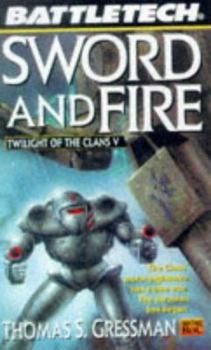 Paperback Sword and Fire (Battletech: Twilight of the Clans V) Book