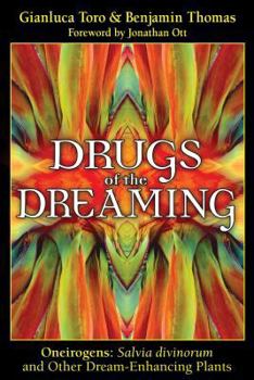 Paperback Drugs of the Dreaming: Oneirogens: Salvia Divinorum and Other Dream-Enhancing Plants Book