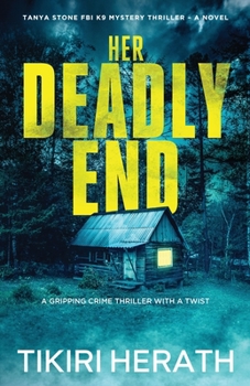Paperback Her Deadly End: A gripping crime thriller with a twist Book