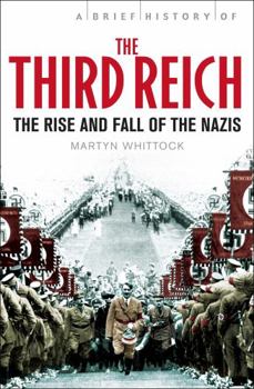 Paperback Brief History of the Third Reich: The Rise and Fall of the Nazis Book