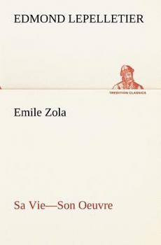 Paperback Emile Zola Sa Vie-Son Oeuvre [French] Book