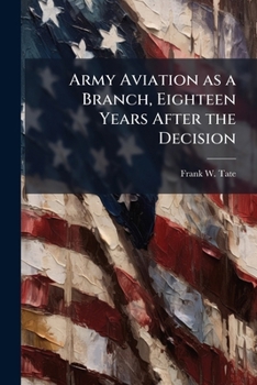 Paperback Army Aviation as a Branch, Eighteen Years After the Decision Book