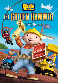 Bob the Builder: The Golden Hammer--The Movie