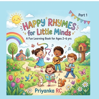 Paperback Happy Rhymes for Little Minds: A Fun Learning Book for Ages 2-6 Yrs Book