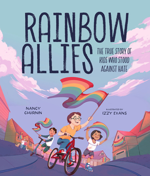 Hardcover Rainbow Allies: The True Story of Kids Who Stood Against Hate Book