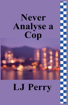 Paperback Never Analyse a Cop Book