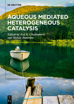 Hardcover Aqueous Mediated Heterogeneous Catalysis Book