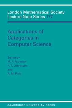 Applications of Categories in Computer Science: Proceedings of the London Mathematical Society Symposium, Durham 1991 - Book #177 of the London Mathematical Society Lecture Note