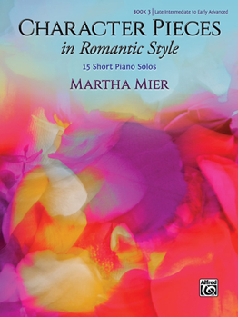 Paperback Character Pieces in Romantic Style, Bk 3: 15 Short Piano Solos Book
