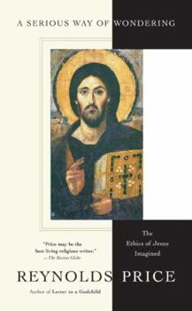 Paperback A Serious Way of Wondering: The Ethics of Jesus Imagined Book