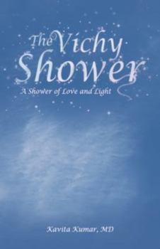 Paperback The Vichy Shower: A Shower of Love and Light Book