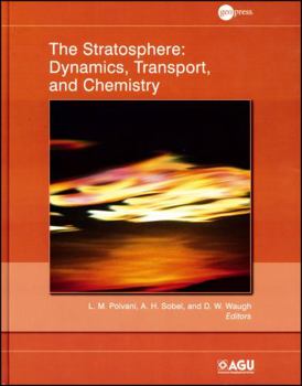 Hardcover The Stratosphere: Dynamics, Transport, and Chemistry Book