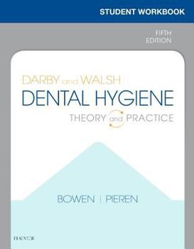 Paperback Student Workbook for Darby & Walsh Dental Hygiene: Theory and Practice Book