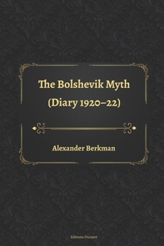 Paperback The Bolshevik Myth (Diary 1920-22) Book