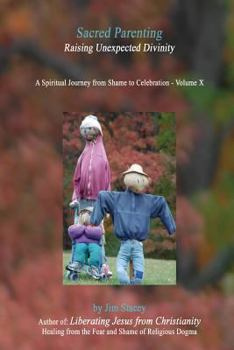 Paperback Sacred Parenting: Raising Unexpected Divinity Book