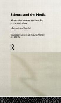 Paperback Science and the Media: Alternative Routes in Scientific Communication Book