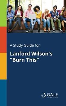 Paperback A Study Guide for Lanford Wilson's "Burn This" Book