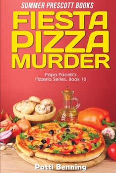 Fiesta Pizza Murder - Book #10 of the Papa Pacelli's Pizzeria