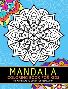 Paperback Mandala Coloring Book for Kids: Big Mandalas to Color for Relaxation Book