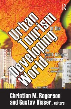 Hardcover Urban Tourism in the Developing World: The South African Experience Book
