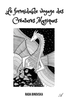 Paperback Le formidable voyage des Créatures Magiques [French] Book