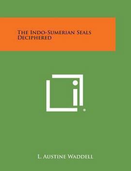 Paperback The Indo-Sumerian Seals Deciphered Book