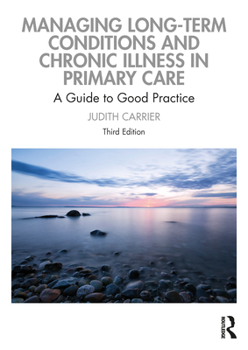 Paperback Managing Long-Term Conditions and Chronic Illness in Primary Care: A Guide to Good Practice Book