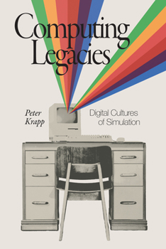 Paperback Computing Legacies: Digital Cultures of Simulation Book