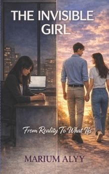 Paperback The Invisible Girl: From Reality To What-Ifs Book