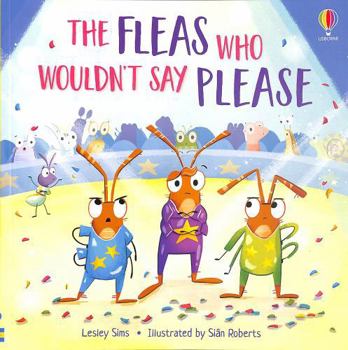 Paperback The Fleas who Wouldn't Say Please Book