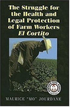 Paperback The Struggle for the Health and Legal Protection of Farm Workers: El Cortito Book
