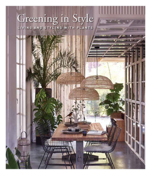 Hardcover Greening in Style: Living and Styling with Plants Book