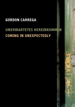 Paperback Coming in Unexpectedly: Unerwartetes Hereinkommen Book
