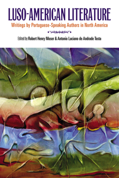Luso-American Literature: Writings by Portuguese-Speaking Authors in North America (Multi-Ethnic Literatures of the Americas - Book  of the Multi-Ethnic Literatures of the Americas (MELA)