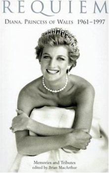 Paperback Requiem: Diana, Princess of Wales 1961-1997 - Memories and Tributes Book