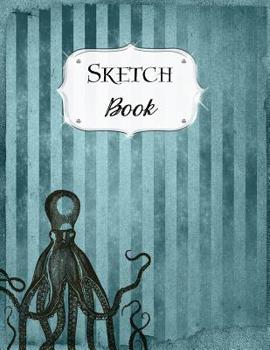 Paperback Sketch Book: Ocean Sketchbook Scetchpad for Drawing or Doodling Notebook Pad for Creative Artists Blue Stripe Octopus Book