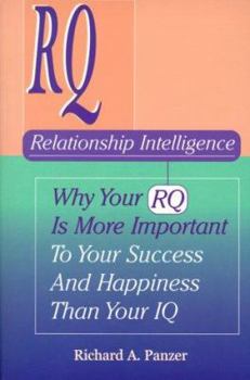 Paperback Relationship Intelligence: Why Your Rq Is More Important to Your Success and Happiness Than Your IQ Book