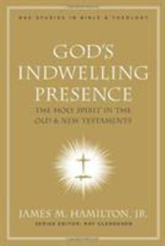 Paperback God's Indwelling Presence: The Holy Spirit in the Old and New Testaments Book