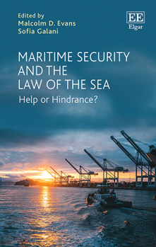 Hardcover Maritime Security and the Law of the Sea: Help or Hindrance? Book