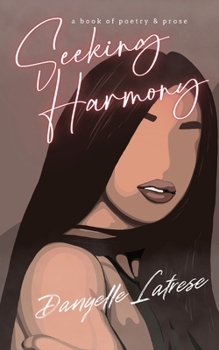 Paperback Seeking Harmony: A book of poetry and prose [Large Print] Book